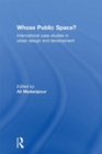 Image for Whose public space?: international case studies in urban design and development