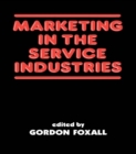 Image for Marketing in the Service Industries: Marketing Service Inds