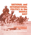Image for National and international politics in the Middle East: essays in honour of Elie Kedourie