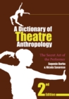 Image for A dictionary of theatre anthropology: the secret art of the performer