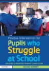 Image for Positive intervention for pupils who struggle at school: creating a modified primary curriculum