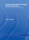 Image for Conceptions of science and technology education: the selected works of John Gilbert