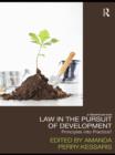 Image for Law in the pursuit of development: principles into practice?