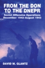 Image for From the Don to the Dnepr: Soviet offensive operations December 1942-August 1943