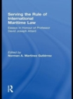 Image for Serving the rule of international maritime law: essays in honour of professor David Joseph Attard
