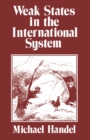 Image for Weak states in the international system