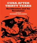 Image for Cuba after thirty years: rectification and the revolution