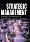 Image for Strategic management: formulation, implementation, and control in a dynamic environment