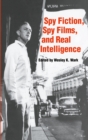 Image for Spy fiction, spy films and real intelligence