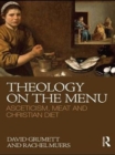 Image for Theology on the menu: asceticism, meat and the Christian diet