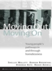 Image for Moving out, moving on: young people&#39;s pathways in and through homelessness