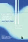 Image for Cognitive Analytic Therapy for Offenders: A New Approach to Forensic Psychotherapy
