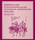 Image for Imperialism, evangelism and the Ottoman Armenians, 1878-1896