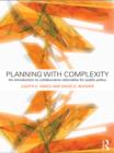 Image for Planning with complexity: an introduction to collaborative rationality for public policy