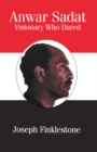 Image for Anwar Sadat: visionary who dared