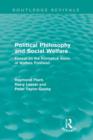 Image for Political philosophy and social welfare: essays on the normative basis of welfare provision