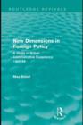 Image for New Dimensions in Foreign Policy (Routledge Revivals)