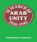 Image for In search of Arab unity 1930-1945