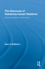 Image for The discourse of Palestinian-Israeli relations: persistent analytics and practices
