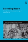 Image for Barcoding nature: shifting taxonomic practices in an age of biodiversity loss