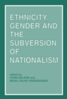 Image for Ethnicity, gender and the subversion of nationalism