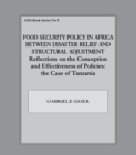 Image for Food security policy in Africa between disaster relief and structural adjustment: reflections on the conception and effectiveness of policies the case of Tanzania : no.5