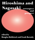 Image for Hiroshima and Nagasaki: retrospect and prospect