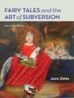 Image for Fairy Tales and the Art of Subversion: The Classical Genre for Children and the Process of Civilization