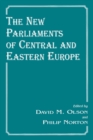 Image for The new parliaments of Central and Eastern Europe