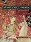 Image for Mirroring and attunement: self realization in psychoanalysis and art