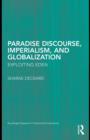 Image for Paradise discourse, imperialism, and globalization: exploiting Eden : 25
