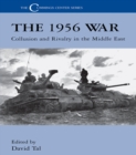 Image for The 1956 War: collusion and rivalry in the Middle East : 11