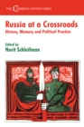 Image for Russia at a crossroads: history, memory and political practice