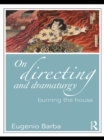Image for On directing and dramaturgy: burning the house