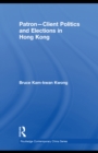 Image for Patron-Client Politics and Elections in Hong Kong : 46