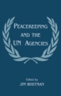 Image for Peacekeeping and the UN agencies : 5