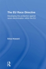 Image for The EU race directive: developing the protection against racial discrimination within the EU