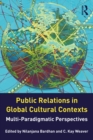 Image for Public Relations in Global Cultural Contexts: Multi-Paradigmatic Perspectives