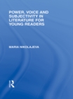 Image for Power, voice and subjectivity in literature for young readers
