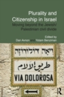 Image for Plurality and citizenship in Israel: moving beyond the Jewish/Palestinian civil divide