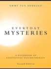 Image for Everyday mysteries: existential dimensions of psychotherapy