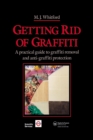 Image for Getting rid of graffiti: a practical guide to graffiti removal and anti-graffiti protection