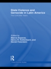 Image for State violence and genocide in Latin America: the Cold War years