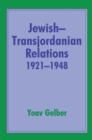Image for Jewish-Transjordanian relations, 1921-48.