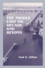Image for The Middle East oil decade and beyond: essays in political economy
