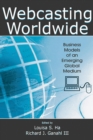 Image for Webcasting worldwide: business models of an emerging global medium