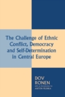 Image for The challenge of ethnic conflict, democracy and self-determination in Central Europe