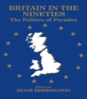Image for Britain in the nineties: the politics of paradox