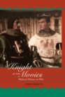 Image for A Knight at the Movies: Medieval History on Film