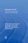 Image for Education for all: the future of education and training for 14-19 year olds